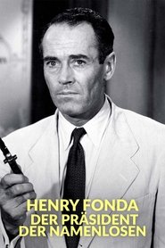 Henry Fonda - Der Präsident der Namenlosen movie poster