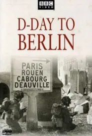 D-Day to Berlin tv show poster
