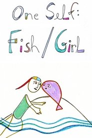 One Self: Fish/Girl movie poster