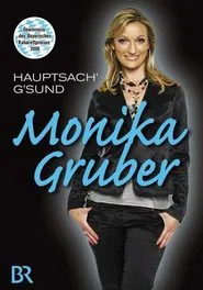 Monika Gruber: Hauptsach' g'sund movie poster