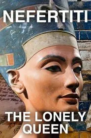 Nefertiti - The Lonely Queen tv show poster