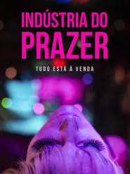 Poster do filme Indústria do Prazer