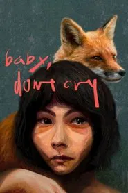 Baby, Don’t Cry movie poster