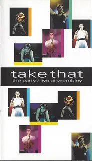 Take That: The Party - Live at Wembley movie poster