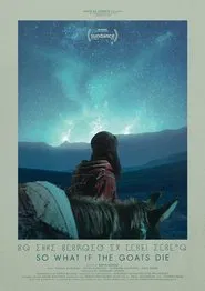 Poster do filme So What If the Goats Die
