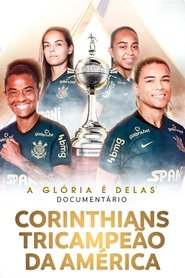 A Glória é Delas - Corinthians Tricampeão da América movie poster