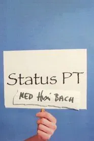 Status P.T. med Huxi Bach tv show poster