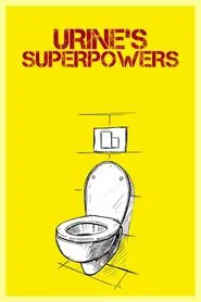 Urine's Superpowers movie poster