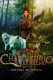 Poster do filme Chapeuzinho Vermelho: Herança de Família