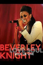 Beverley Knight - Love Soul: Soul UK Live movie poster