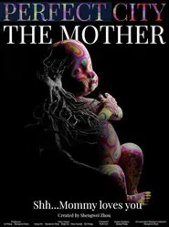 Poster do filme Perfect City: The Mother