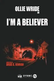 Ollie Wride: I'm a Believer movie poster