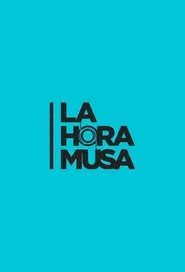 La hora musa tv show poster