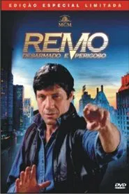 Poster do filme Remo: Desarmado e Perigoso