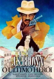 J.S. Brown, o Último Herói movie poster