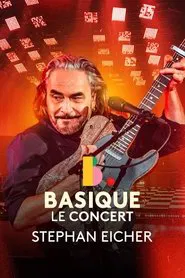 Stephan Eicher - Basique, le concert movie poster
