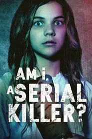 Am I a Serial Killer? movie poster