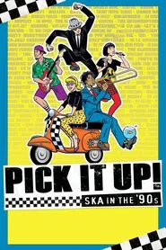 Pick It Up!: Ska in the '90s movie poster