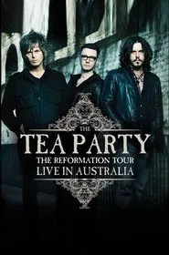 The Tea Party : The Reformation Tour - Live from Australia movie poster