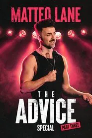 Matteo Lane: The Advice Special Part 3 movie poster