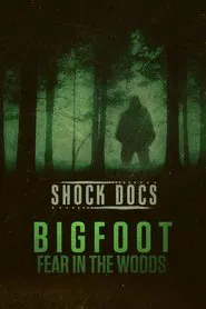 Bigfoot: Fear in the Woods movie poster