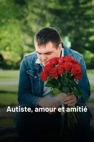Autiste, amour et amitié tv show poster