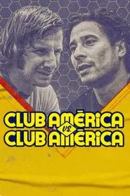 Club América vs. Club América tv show poster