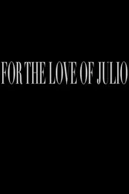 For the Love of Julio movie poster