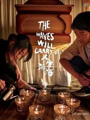 The Waves Will Carry Us movie poster