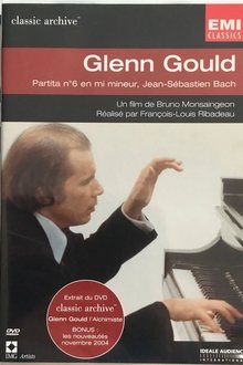 Glenn Gould - Partita no. 6 in E minor, J.S. Bach movie poster