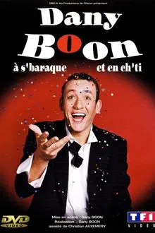 Dany Boon à s'baraque et en ch'ti movie poster