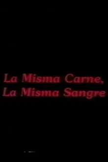 La misma carne, la misma sangre movie poster