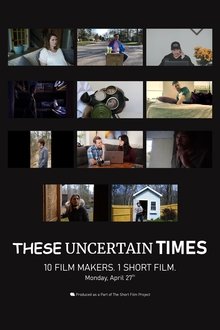 These Uncertain Times movie poster