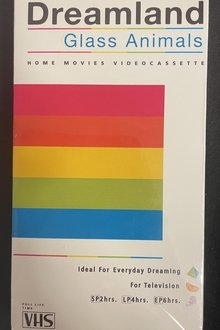 Glass Animals - Dreamland: The Home Movies movie poster