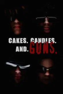 CAKES. CANDLES. AND GUNS. movie poster