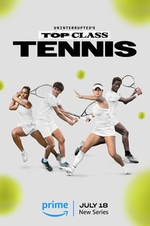 Uninterrupted's Top Class Tennis tv show poster