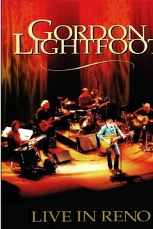 Gordon Lightfoot: Live in Reno movie poster