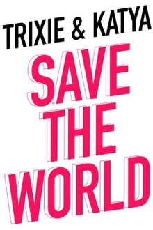Poster da série Trixie & Katya Save the World