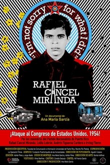 Rafael Cancel Miranda: "Im not sorry for what I did" movie poster