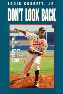 Don't Look Back: The Story of Leroy "Satchel" Paige movie poster