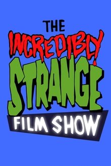 The Incredibly Strange Film Show tv show poster