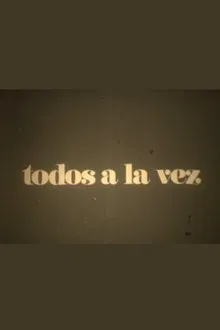 Todos a la vez movie poster