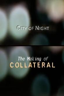 Poster do filme City of Night: The Making of 'Collateral'