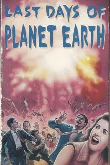 The Last Days of Planet Earth movie poster