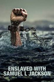 Poster do filme Enslaved with Samuel L Jackson