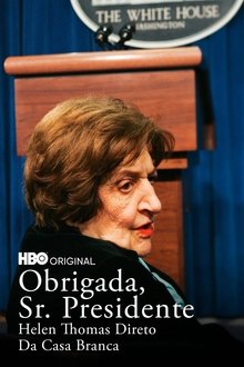 Poster do filme Obrigada, Sr. Presidente: Helen Thomas Direto Da Casa Branca