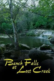 Poster do filme Bench Falls at Lost Creek