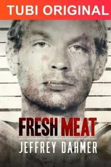 Fresh Meat: Jeffrey Dahmer movie poster