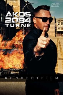 Ákos: Turné 2084 movie poster