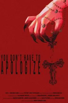 You Don't Have To Apologize movie poster